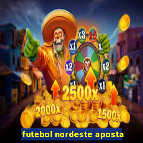 futebol nordeste aposta